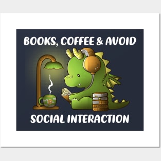 Books, coffee & avoid social interaction Posters and Art